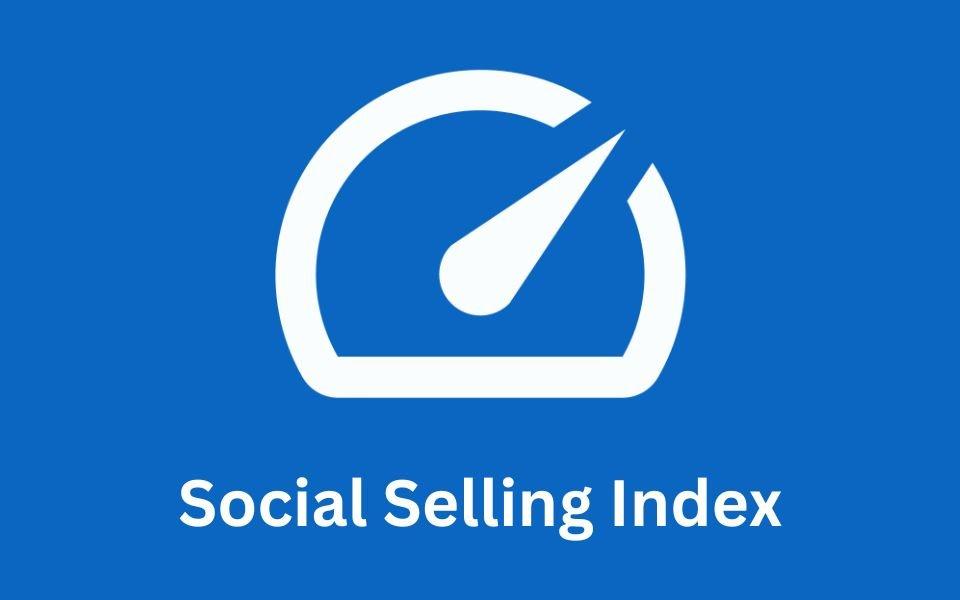 How to improve your Social Selling Index for Lead Generation on Linkedin